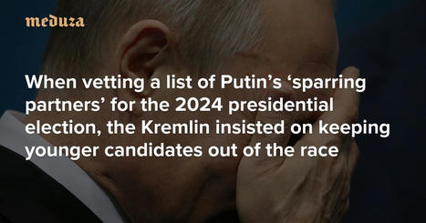 RUSSIA : Putin’s re-election campaign - who will be permitted to run against him ? | CONFLIT RUSSO-UKRAINIEN | Scoop.it