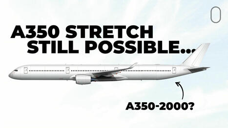 Airbus Remains Open To Further Stretching The A350 | Aerospace & Mobility | Scoop.it