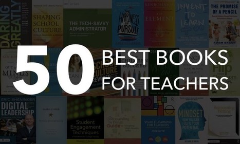 The Top 50 Best Books for Teachers - Professional Development | iGeneration - 21st Century Education (Pedagogy & Digital Innovation) | Scoop.it