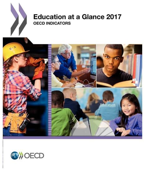 Education at a Glance 2017 | OECD READ edition | Higher Education Teaching and Learning | Scoop.it