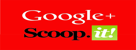 Scoop.it's Creates Best One-Two Punch In Content Curation: Adds Google+ Authorship & Page Posting | Social Marketing Revolution | Scoop.it