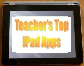 15 Favorite iPad Apps As Selected By Teachers | Emerging Education Technology | I'm Bringing Techy Back | Scoop.it