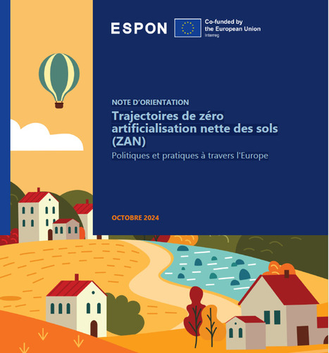 Etude ESPON : Trajectoires de zéro artificialisation nette des sols (ZAN) : Politiques et pratiques à travers l'Europe | Veille UrbaLyon : Cities in Europe ... : Best practises, Be Inspire ! | Scoop.it