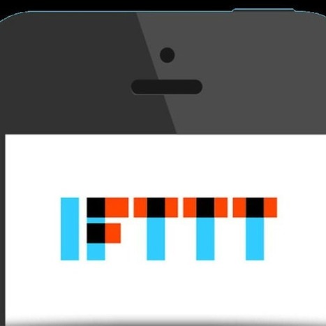 11 Top IFTTT Recipes to Activate Now | iGeneration - 21st Century Education (Pedagogy & Digital Innovation) | Scoop.it
