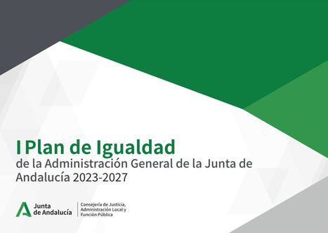 Guia interactiva del Plan de Igualdad de la Administración General de la Junta de Andalucía, 2023-2027 | Evaluación de Políticas Públicas - Actualidad y noticias | Scoop.it