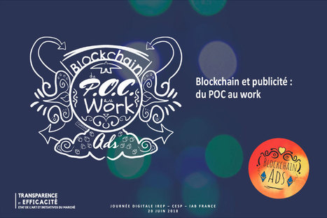 La Blockchain publicitaire, du P.O.C. au WORK | BlockChain | Scoop.it