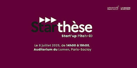 Starthèse start'up pitch-iD : deuxième édition du concours entrepreneurial pour les doctorant·es et jeunes docteur·es - Mardi 8 juillet 2025 | Life Sciences Université Paris-Saclay | Scoop.it