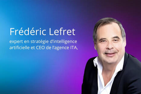 IA, apprenance, personnalisation : &agrave; quoi ressemblera la formation de demain, selon Fr&eacute;d&eacute;ric Lefret | Innovation et transformation p&eacute;dagogique | Scoop.it