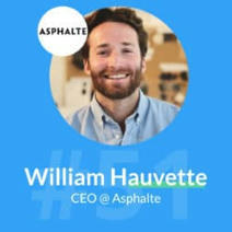 EP.51 - Asphalte : Appliquer le lean startup à la mode, William Hauvette | Devops for Growth | Scoop.it