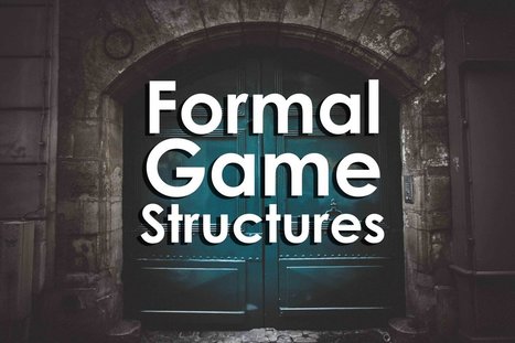 Formal Game Structures — | Games, gaming and gamification in Education | Scoop.it