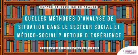 Quelles m&eacute;thodes d&rsquo;analyse de situation dans le secteur social et m&eacute;dico-social ? Retour d&rsquo;exp&eacute;rience - 16 Mars 12h | GRIEPS | Scoop.it