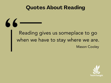 50 Of The Best Quotes About Reading - | Education 2.0 & 3.0 | Scoop.it