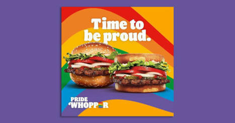Why Burger King's Pride Campaign Burned LGBTQ+ Communities | LGBTQ+ Online Media, Marketing and Advertising | Scoop.it