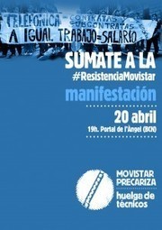 Barcelona, 20 de abril: Manifestación en Apoyo a la Huelga de Telefónica / Movistar | @CNA_ALTERNEWS | La R-Evolución de ARMAK | Scoop.it