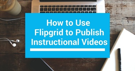 Free Technology for Teachers: How to Use Flipgrid to Publish Instructional Videos - Free Technology for Teachers | iPads, MakerEd and More  in Education | Scoop.it