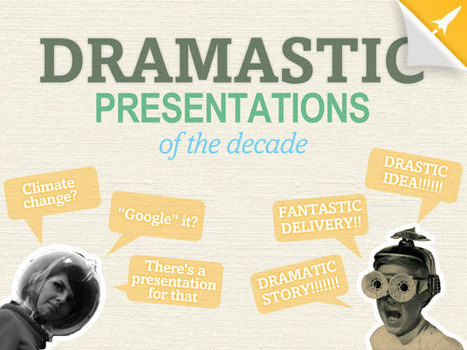Dramastic Presentations of the Decade | Digital Presentations in Education | Scoop.it