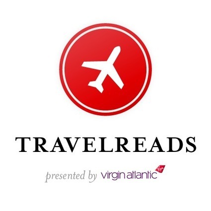 New Curated Channel Travelreads: The Best Storytelling for the Best Places in the World | Sosiaalinen Media | Scoop.it