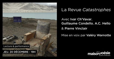 (Agenda) 20 d&eacute;cembre, Paris, la revue "Catastrophes", avec Ivar Ch'Vavar, A.C. Hello, Guillaume Condello et Pierre Vinclair | Poezibao | Scoop.it