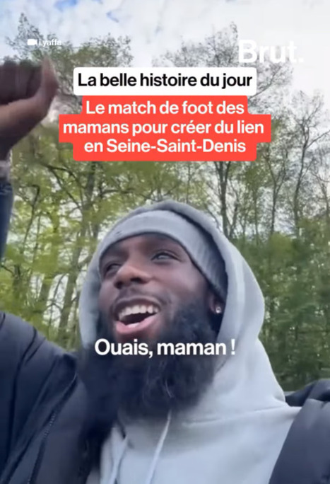 Le match de foot des mamans pour cr&eacute;er du lien en Seine-Saint-Denis. | 3 - Innovations sociales | Scoop.it
