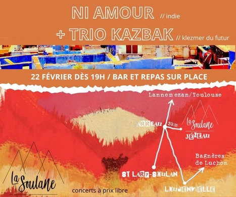 Concerts Ni Amour + Trio Kazbak, samedi 22 février à La Soulane, Jézeau | Vallées d'Aure & Louron - Pyrénées | Scoop.it