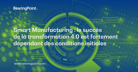 Le succès de la transformation 4.0 est fortement dépendant des conditions initiales | [Wudo] Corporate Transformation | Scoop.it
