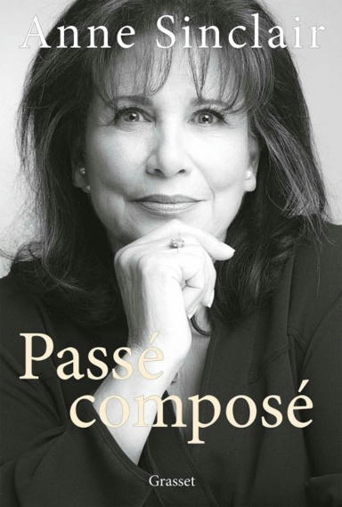 Anne Sinclair libère sa parole dans "Passé composé" | DocPresseESJ | Scoop.it