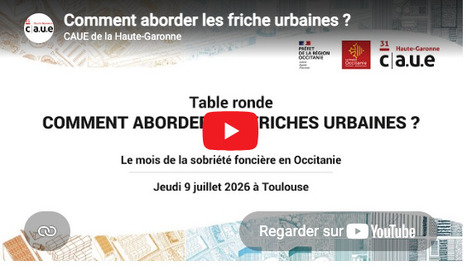 Table ronde - Comment aborder les friches urbaines ? | CAUE de la Haute-Garonne | La SELECTION du Web | CAUE des Vosges - www.caue88.com | Scoop.it