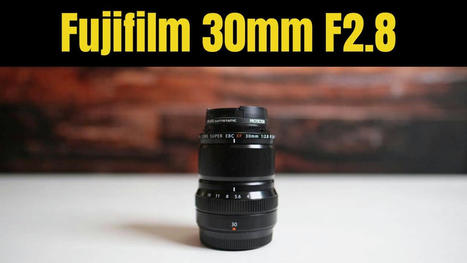 Fujifilm XF 30mm f/2.8 Macro Lens Review | Fujifilm X Series APS C sensor camera | Scoop.it