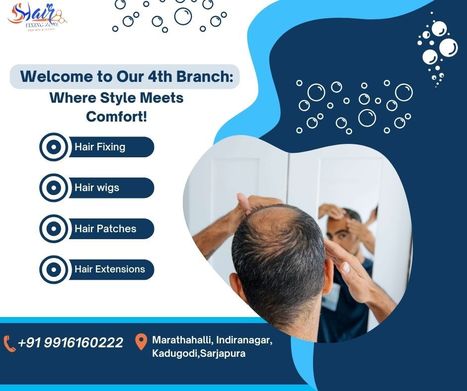 Welcome to Our 4th Branch - Where Style Meets Comfort! | hair fixing in bangalore | Scoop.it