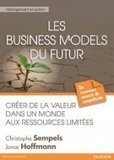 Les business models du futur : créer de la valeur dans un monde aux ressources limitées - [CDURABLE.info l'essentiel du développement durable] | Economie Responsable et Consommation Collaborative | Scoop.it