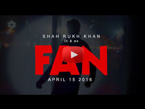 Watch Fan Teaser: Larger Than Life Shahrukh Khan & His Crazy Fans | Bollywood Movies News | Scoop.it
