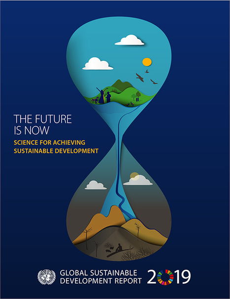 The Future Is Now: Science for Achieving Sustainable Development – | OPT - Eau Pour Tous - Water for All | Scoop.it