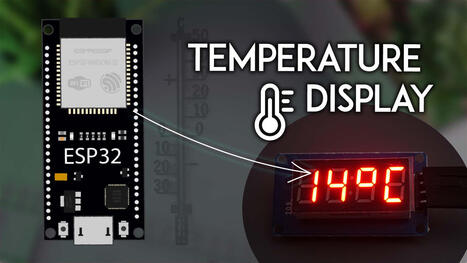 ESP32: Temperature on TM1637 7-Segment Display (WeatherAPI) | tecno4 | Scoop.it