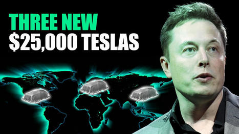 Elon Musk Confirms Tesla's Upcoming 3 New $25,000 Electric Vehicles | Technology in Business Today | Scoop.it