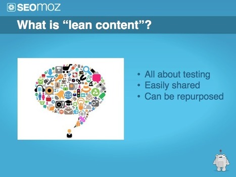 Future of Content Marketing: Convergence of Search and Lean Content with SEOmoz | Lean content marketing | Scoop.it