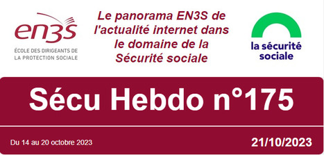 Sécu Hebdo n°175 du 21 octobre 2023 | Sécu Hebdo | Scoop.it