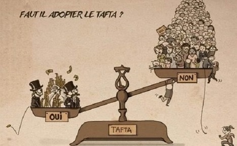 EN DÉPIT DE LA VOLONTÉ DES PEUPLES, LE PARLEMENT EUROPÉEN A DIT OUI AU TAFTA (TTIP) ! | Koter Info - La Gazette de LLN-WSL-UCL | Scoop.it