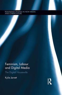 Feminism, Labour and Digital Media: The Digital Housewife (Hardback) - Routledge | Peer2Politics | Scoop.it