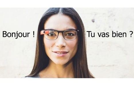 Les Google Glass peuvent sous-titrer toutes les conversations en temps réel | Revue de presse Implant Cochléaire | Scoop.it