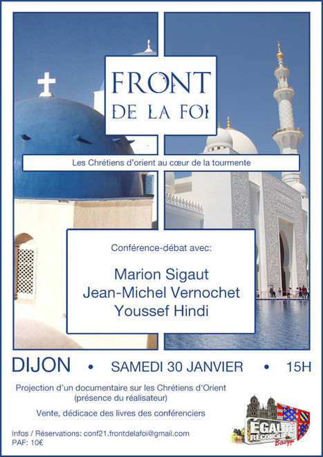 Les chrétiens d'Orient dans la tourmente – Conférence de Marion Sigaut, Youssef Hindi et Jean-Michel Vernochet à Dijon le 30/01/16 | ACTUALITÉ | Scoop.it