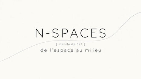 L&rsquo;n-spaces &mdash; [ manifeste 1/3 ] : de l&rsquo;espace au milieu | Urbanisme - Am&eacute;nagement | Scoop.it