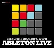 Akai MPC & Ableton Live Tutorial - Ableton Live as a sound module, Syncing Ableton Live With the MPC | G-Tips: Digital Dj | Scoop.it