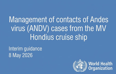 W.H.O. Releases Interim Guidelines for the Management of Hantavirus Cases Related to the MV Hondius Cruise Ship | Virus World | Scoop.it