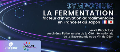 La fermentation : facteur d'innovation agroalimentaire en France et au Japon | jeudi 19 octobre 2023 | IPCI : Ingénierie de Produits à l'interface Cuisine-Industrie | Scoop.it