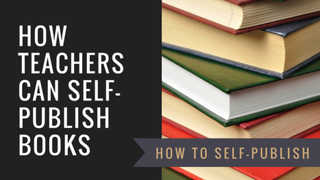 How Teachers Can Self Publish Books (via Vicki Davis) | iGeneration - 21st Century Education (Pedagogy & Digital Innovation) | Scoop.it