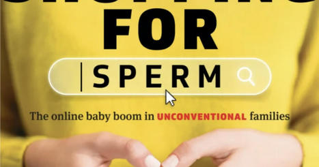 Une du jour. Le marché non réglementé des donneurs de sperme en ligne est en plein essor | Bioéthique & Procréation | Scoop.it