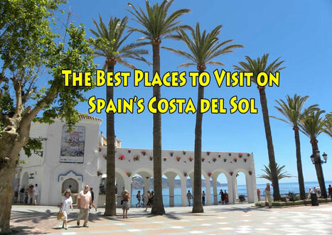 The Best Places to Visit on Spain&rsquo;s Costa del Sol | Malaga tourism | Scoop.it