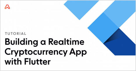 Tutorial / Building a Realtime Cryptocurrency App with Flutter | Flutter Packages Widgets Architecture | Scoop.it