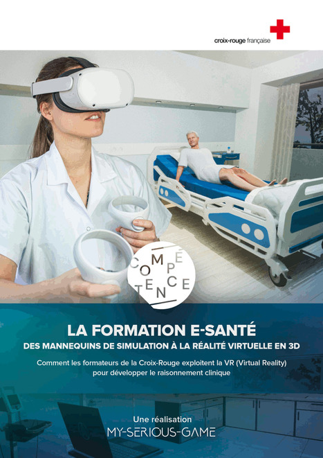 La formation e-santé : des mannequins de simulation à la réalité virtuelle 3D (le cas Croix-Rouge Compétence) | Formation : Innovations et EdTech | Scoop.it