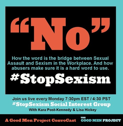 How the Word 'No' is the Bridge Between Sexual Assault and Sexism in the Workplace - Good Men Project | Operation Oya | Scoop.it